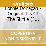 Lonnie Donegan - Original Hits Of The Skiffle (3 Cd) cd musicale di Lonnie Donegan