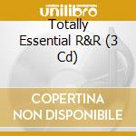 Totally Essential R&R (3 Cd) cd musicale di Big 3