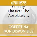 Country Classics: The Absolutely Essential Collection / Various (3 Cd) cd