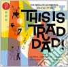 This Is Trad Dad! - The Absolutely Essential Collection (3 Cd) cd