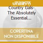 Country Gals- The Absolutely Essential Collection / Various (3 Cd) cd