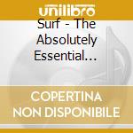 Surf - The Absolutely Essential Collection (3 Cd) cd musicale di Various Artists