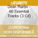 Dean Martin - 60 Essential Tracks (3 Cd) cd