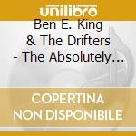 Ben E. King & The Drifters - The Absolutely Essential (3 Cd) cd musicale di Ben E. King & The Drifters