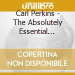 Carl Perkins - The Absolutely Essential Collection cd