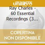 Ray Charles - 60 Essential Recordings (3 Cd)