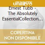 Ernest Tubb - The Absolutely EssentialCollection (3 Cd) cd musicale di Ernest Tubb
