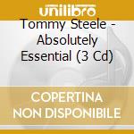 Tommy Steele - Absolutely Essential (3 Cd) cd musicale di Steele Tommy