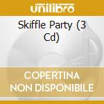 Skiffle Party (3 Cd)