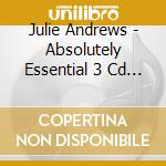Julie Andrews - Absolutely Essential 3 Cd Collection cd