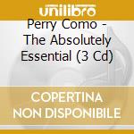 Perry Como - The Absolutely Essential (3 Cd) cd musicale di Perry Como