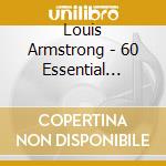 Louis Armstrong - 60 Essential Recordings (3 Cd) cd musicale