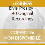 Elvis Presley - 40 Original Recordings cd musicale di Elvis Presley