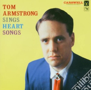 Tom Armstrong - Sings Heart Sons cd musicale di Tom Armstrong