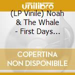 (LP Vinile) Noah & The Whale - First Days Of Spring lp vinile