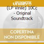 (LP Vinile) 10Cc - Original Soundtrack vinile
