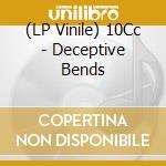(LP Vinile) 10Cc - Deceptive Bends vinile