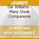 Dar Williams - Many Great Companions cd musicale di Williams Dar