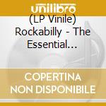 (LP Vinile) Rockabilly - The Essential Tracks lp vinile di Rockabilly