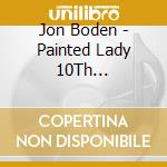 Jon Boden - Painted Lady 10Th Anniversary Edition cd