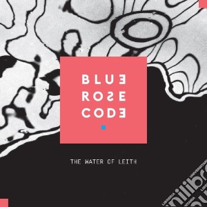 Blue Rose Code - The Water Of Leith cd musicale di Blue Rose Code