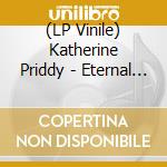 (LP Vinile) Katherine Priddy - Eternal Rocks Beneath vinile