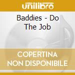 Baddies - Do The Job