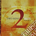 Two Minutes Hate - Strong And On cd