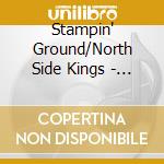 Stampin' Ground/North Side Kings - Split