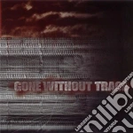 Gone Without Trace - Gone Without Trace cd