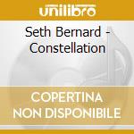 Seth Bernard - Constellation cd