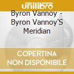 Byron Vannoy - Byron Vannoy'S Meridian cd