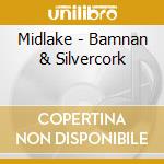 Midlake - Bamnan & Silvercork cd