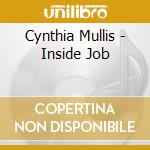Cynthia Mullis - Inside Job cd