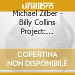 Michael Zilber - Billy Collins Project: Eleven On Turning Ten cd