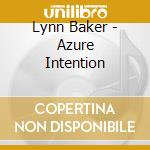 Lynn Baker - Azure Intention cd