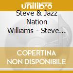 Steve & Jazz Nation Williams - Steve Williams & Jazz Nation With Eddie Daniels cd musicale di Steve & Jazz Nation Williams