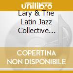 Lary & The Latin Jazz Collective Barilleau - Carmen'S Mambo cd