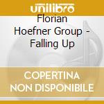 Florian Hoefner Group - Falling Up cd