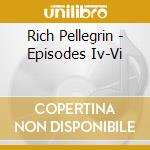 Rich Pellegrin - Episodes Iv-Vi cd