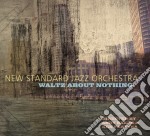 New Standard Jazz Orchestra - Waltz About Nothing