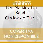 Ben Markley Big Band - Clockwise: The Music Of Cedar Walton