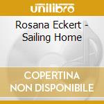 Rosana Eckert - Sailing Home cd