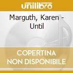 Marguth, Karen - Until cd