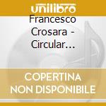 Francesco Crosara - Circular Motion cd
