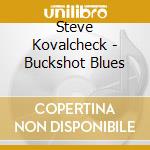 Steve Kovalcheck - Buckshot Blues cd