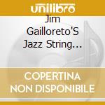 Jim Gailloreto'S Jazz String Quartet - American Complex