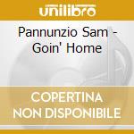 Pannunzio Sam - Goin' Home cd