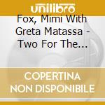 Fox, Mimi With Greta Matassa - Two For The Road Dvd