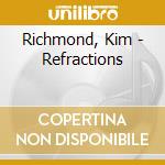 Richmond, Kim - Refractions cd